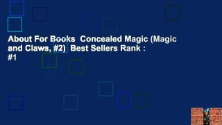 About For Books  Concealed Magic (Magic and Claws, #2)  Best Sellers Rank : #1