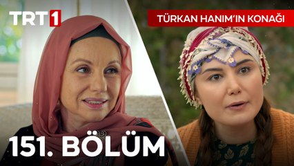 Türkan Hanım'ın Konağı 151. Bölüm