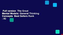 Full version  The Great Mental Models: General Thinking Concepts  Best Sellers Rank : #2