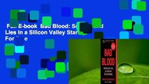 Full E-book  Bad Blood: Secrets and Lies in a Silicon Valley Startup  For Free