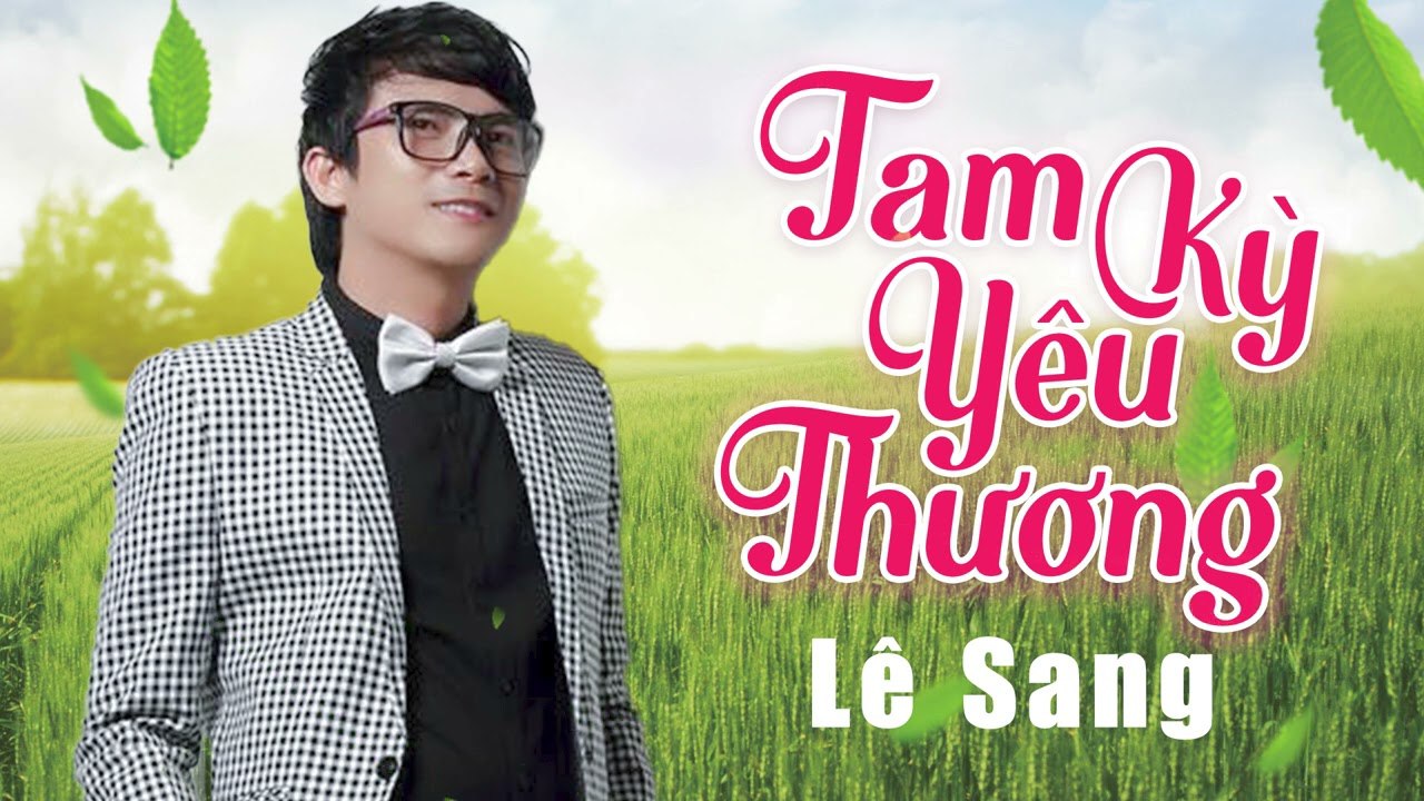 Tam Kỳ Yêu Thương - Lê Sang