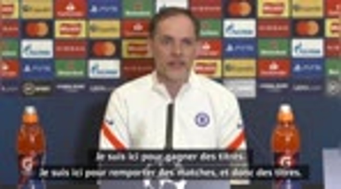 Quarts - Tuchel : "Je suis à Chelsea pour gagne...