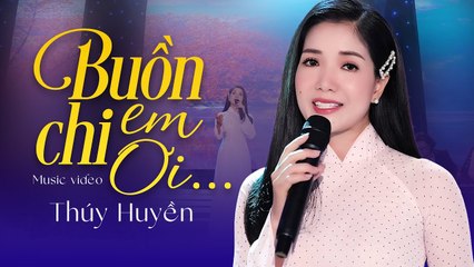 BUỒN CHI EM ƠI - THÚY HUYỀN  MV NHẠC LÍNH HẢI NGOẠI XƯA BẤT HỦ
