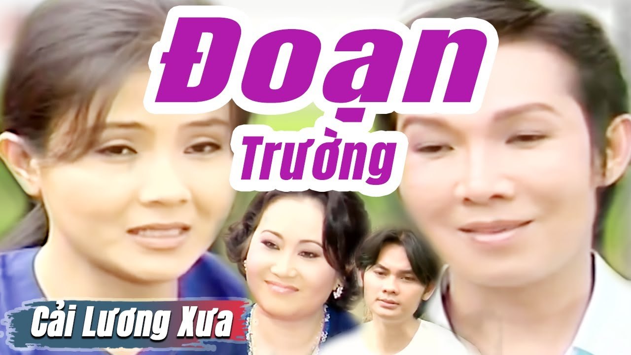 Cải Lương Xưa : Đoạn Trường - Vũ Linh Thanh Ngâ...