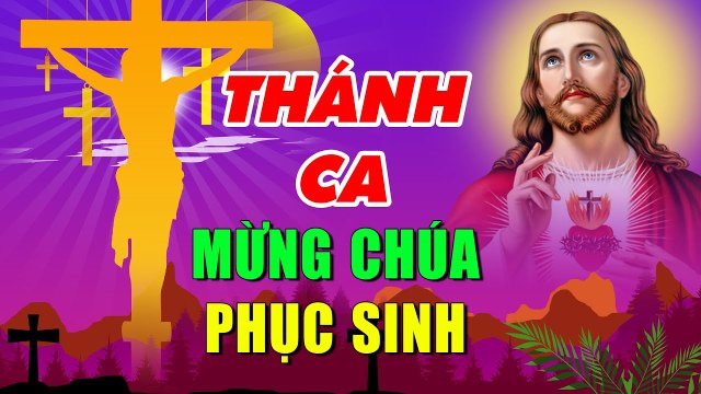 Nhạc Thánh Ca Phục Sinh 2021 Thánh Ca Mùa Phục Sinh Hay Nhất - Thánh Ca Tuyển Chọn