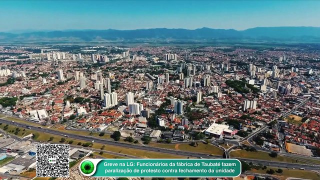 Greve na LG: Funcionários da fábrica de Taubaté fazem paralização de protesto contra fechamento da unidade