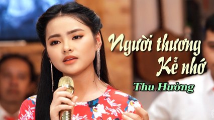 Người Thương Kẻ Nhớ (Anh đi rồi một mình tôi ở lại) - Thu Hường MV