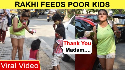 Rakhi Sawant Gets Emotional, Feeds Kids On Mumbai Streets | Humble Gesture VIRAL