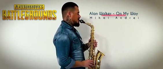 Pubg Soundtrack - Alan Walker - On My Way (Sax Cover By Mihai Andrei)