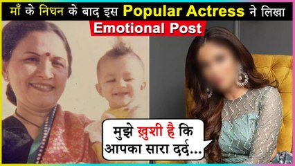 This Popular Actress Writes Emotional Note For Her Late Mother