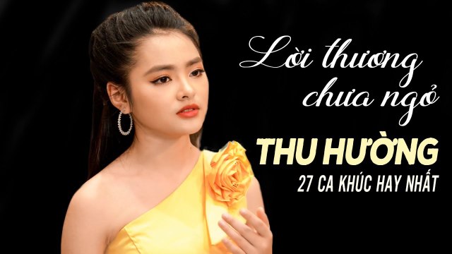 THU HƯỜNG 2021 - 27 Bài Nhạc Vàng Xưa Hay Nhất Của Thu Hường Lời Thương Chưa Ngỏ