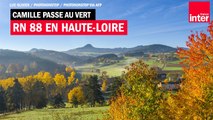 RN 88 en Haute-Loire : désengorger ou ne pas artificialiser ? - Camille passe au vert