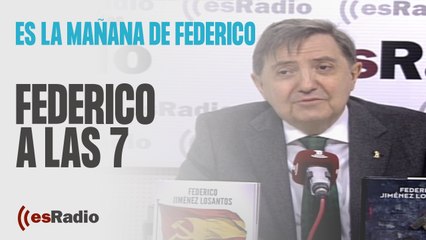 Federico a las 7: El PSOE reconoce que prepara un hachazo fiscal en Madrid