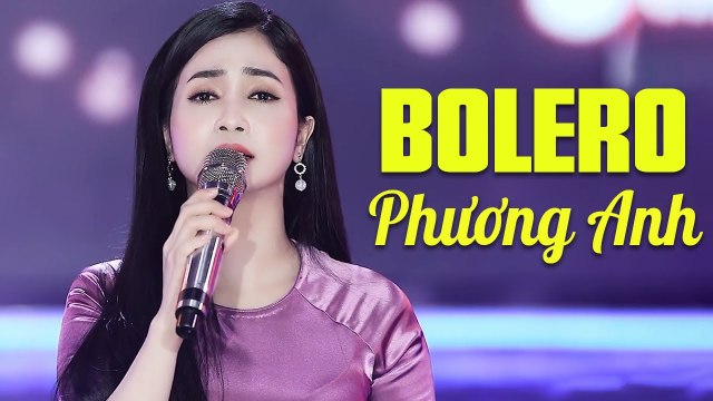 PHƯƠNG ANH 2021 - Tuyệt Phẩm Bolero Trữ Tình Bolero Buồn THẤT TÌNH ĐỪNG NGHE