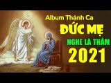 Mẹ Đã Xin Vâng - Album Thánh Ca Đức Mẹ 2021 - Tuyệt Đỉnh Thánh Ca Hay Nhất Nghe Là Thấm 2021