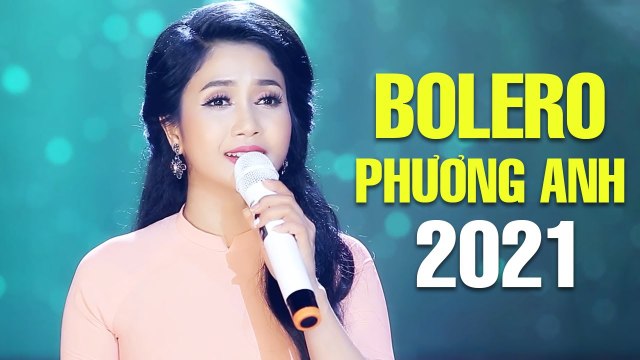 Phương Anh 2021 - Tuyển Chọn Những Ca Khúc Nhạc Vàng Bolero Hay Nhất 2021 Nghe Là Nghiện