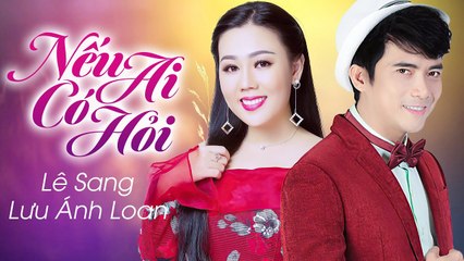 Nếu Ai Có Hỏi - Lê Sang v? Lưu Ánh Loan