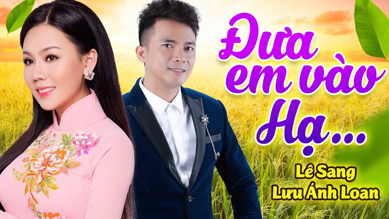 Đưa Em Vào Hạ - Lê Sang v? Lưu Ánh Loan