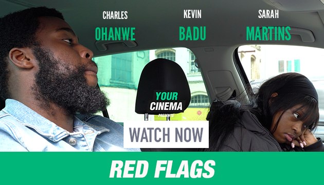 'Red Flags' Featuring Kevin Badu, Sarah Martins and Charles Ohanwe
