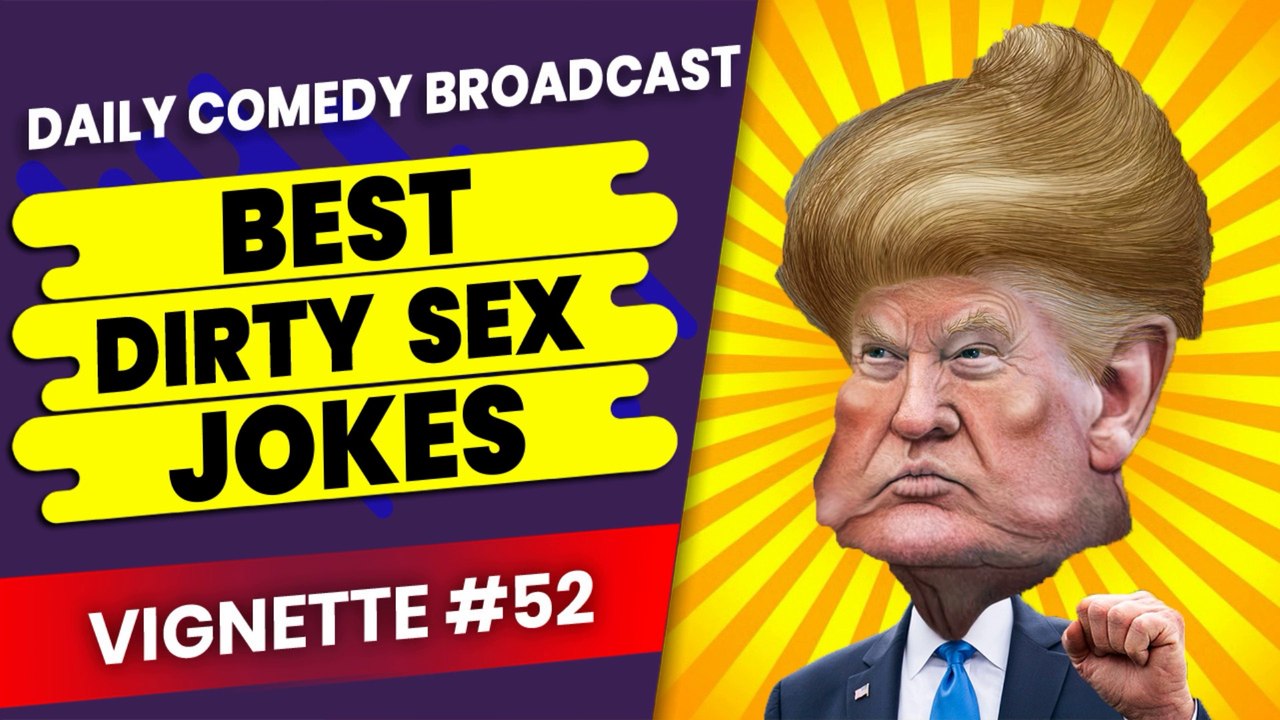 Naughty Adult Jokes | Naughtiest Adult Jokes | Very Dirty Jokes | Vignette #52
