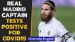 Sergio Ramos from Real Madrid tests positive for Covid19 following Raphael Varane | Oneindia News