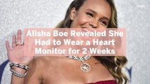 Alisha Boe Revealed She Had to Wear a Heart Monitor for 2 Weeks