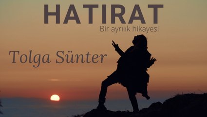 Tolga Sünter - Hatırat (Official Video)