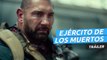 Tráiler de Ejército de los muertos, la película de zombis de Zack Snyder que llegará a Netflix en mayo