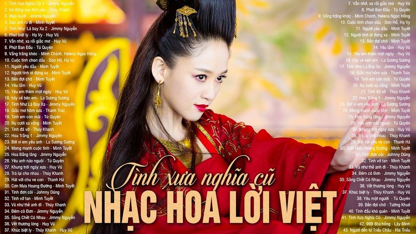 Nhạc Hoa: Nếu bạn yêu thích âm nhạc phương Đông, những bản nhạc Hoa đầy nghệ thuật sẽ mang đến cho bạn những cung bậc cảm xúc khác nhau. Cùng đắm chìm vào lời nhạc và cảm nhận những giai điệu thi vị.