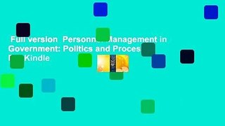 Full version  Personnel Management in Government: Politics and Process  For Kindle