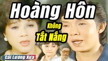 Cải Lương Xưa : Hoàng Hôn Không Tắt Nắng - Vũ Linh Phương Hồng Thủy  cải lương xã hội Mới Hay Nhất