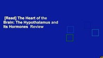 [Read] The Heart of the Brain: The Hypothalamus and Its Hormones  Review
