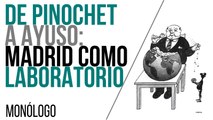 De Pinochet a Ayuso: Madrid como laboratorio - Monólogo - En la Frontera, 13 de abril de 2021