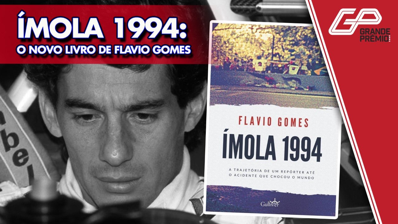 FLAVIO GOMES LANÇA LIVRO ‘ÍMOLA 1994’ E REVELA...