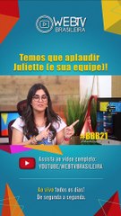 BBB21: TEMOS QUE APLAUDIR JULIETTE (E SUA EQUIPE)!