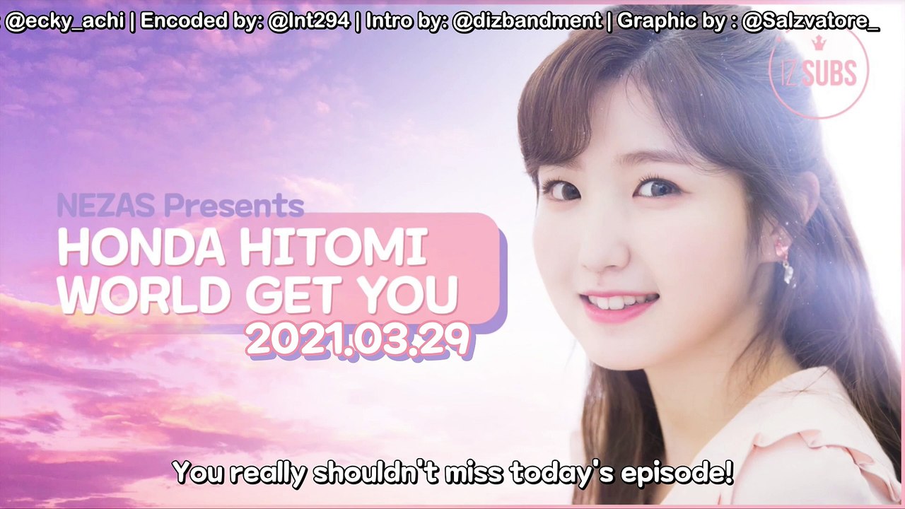 [ENG SUB] 210329 Honda Hitomi's World Get You
