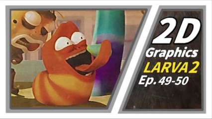 2D GRAPHICS | Larva Season2 Episode49-50 | Larva Cartoon |  Larva Official Channel