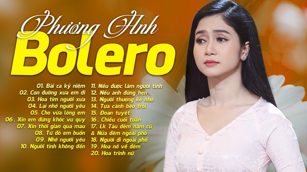 20 Ca Khúc Bolero Trữ Tình Chọn Lọc Hay Nhất 2021 PHƯƠNG ANH