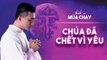 CHÚA ĐÃ CHẾT VÌ YÊU - Nguyễn Hồng Ân  Thánh Ca Mùa Chay Hay Nhất Hiện Nay (Official Music Video)