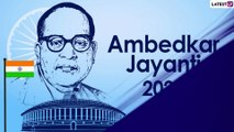 BR Ambedkar Jayanti Wishes & Greetings to Celebrate His 130th Birth Anniversary