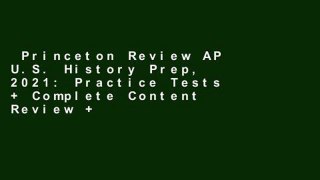 Princeton Review AP U.S. History Prep, 2021: Practice Tests + Complete Content Review +