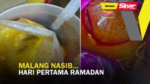 Malang nasib.. hari pertama Ramadan