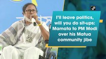 I’ll leave politics, will you do sit-ups? Mamata asks PM Modi over his Matua community jibe