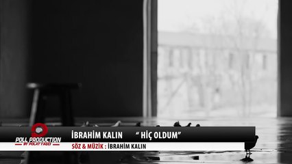 İbrahim Kalın'dan "Hiç oldum" türküsü