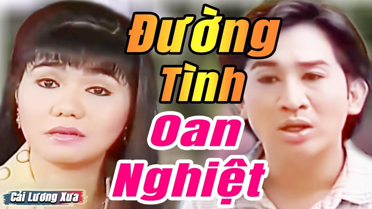 Cải Lương Xưa : Đường Tình Oan Nghiệt - Kim Tử Long Ngọc Huyền Thanh Ngân  cải lương xã hội hay