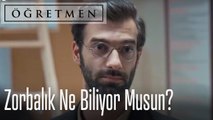 Zorbalık ne biliyor musun? - Öğretmen