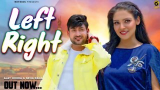 Left Right Song (Official video) | Ajay Hooda & Neha Rana | New Haryanvi Song 2021