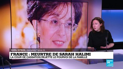 Meurtre de Sarah Halimi en France : l'irresponsabilité pénale du tueur confirmée en cassation