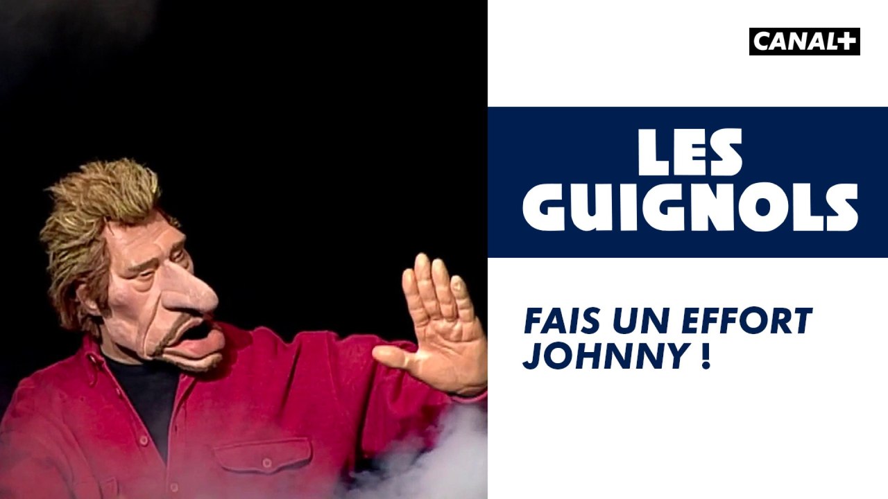 Fais un effort Johnny ! - Les Guignols - CANAL+