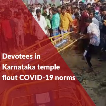 Thousands of devotees in Karnataka flout COVID-19 norms, cops resort to lathicharge